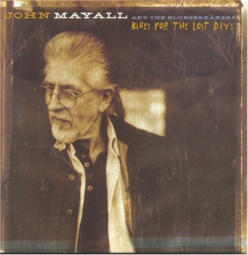 John Mayall/Blues For The Lost Days